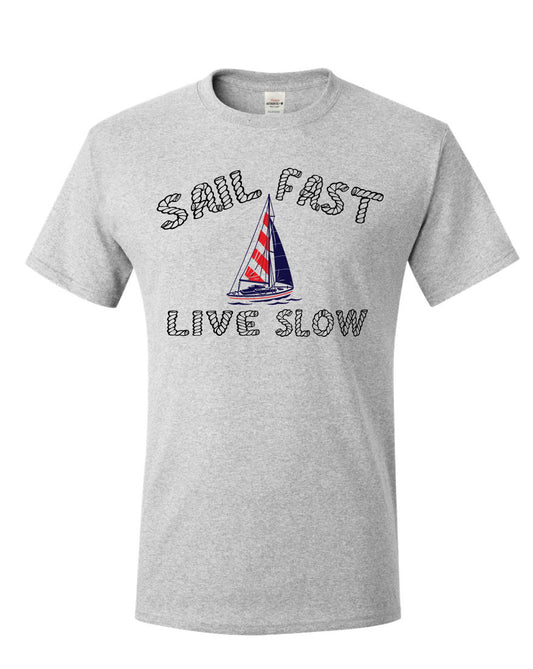 Sail Fast Live Slow T-Shirt