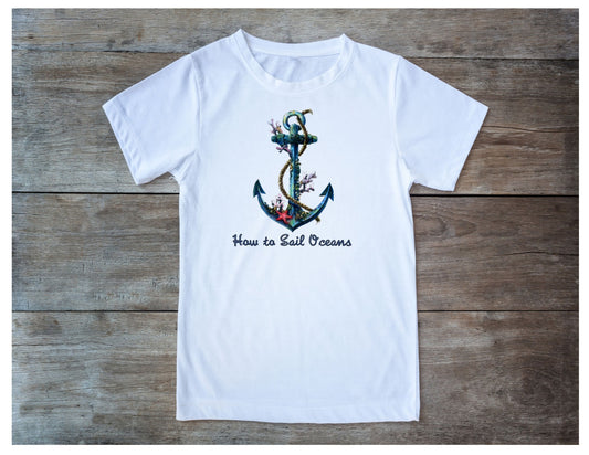 How to Sail Oceans T-Shirt